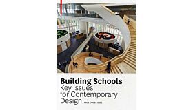 Building Schools - Key Issues For Contemporary Design