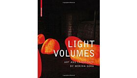 Light Volumes: Art and Landscape by Monika Gora