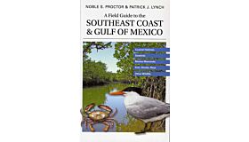 A Field Guide to the Southeast Coast & Gulf of Mexico