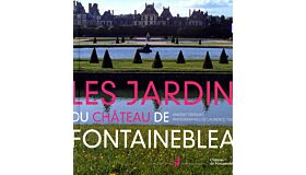 Les Jardins du Château de Fontainebleau