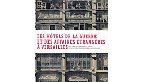 Les Hôtels de la Guerre et des Affaires étrangères à Versailles