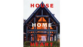 House Home Heart - Artistry and Craftsmanship in the Architecture of Shope Reno Wharton