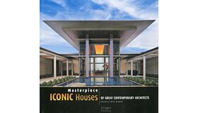 Masterpiece - Iconic Houses by Great Contemporary Architects