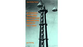 Architektur und Politik : Ernst Egli und die türkische Moderne 1927-1940