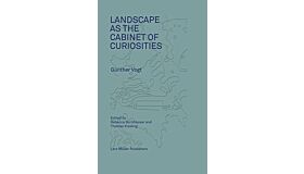 Landscape as a Cabinet of Curiosities - In Search of a Position