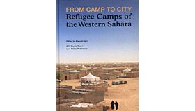 From Camp to City - Refugee Camps of the Western Sahara