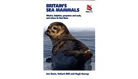 Britain's Sea Mammals - Whales, Dolphins, Porpoises and Seals and Where to Find Them