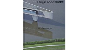 Hugh Maaskant  -  Architect of Progress