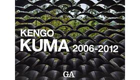 GA Kengo Kuma 2006-2012