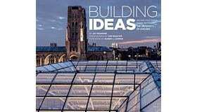 Building Ideas - An Architectural Guide to the University of Chicago