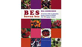 Bes boven bes : 30 soorten wilde en gekweekte bessen