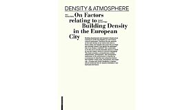 Density & Atmosphere - On Factors relating to Building Density in the European City