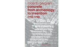 Concrete - From Archeology to Invention  1700-1769