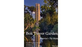 Bok Tower Gardens: America's Taj Mahal