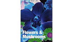 Flowers & Mushrooms