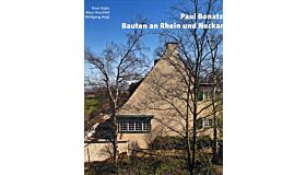 Paul Bonatz - Bauten an Rhein und Neckar