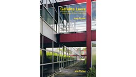 Gefüllte Leere - Das Bauen der Schule von Solothurn: Barth, Zaugg, Schlup, Füeg, Haller