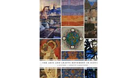 The Arts and Crafts Movement in Scotland, A History
