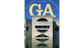 GA 72 - Louis I. Kahn - National Capital of Bangladesh 1962-1983