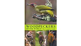 Woodpeckers of the World - The Complete Guide