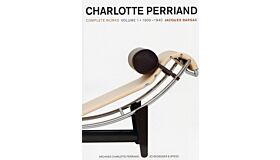 Charlotte Perriand - Complete Works Volume 1 : 1903-1940