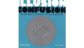 Illusion Confusion - The Wonderful World of Optical Deception