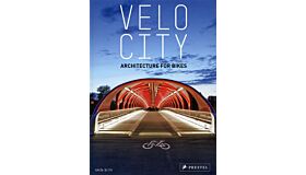 Velo City - Architecture for Bikes