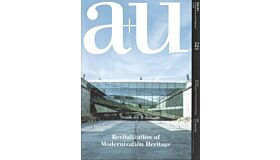 A+U 521 14:02 Revitalization of Modernization Heritage