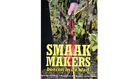 Smaakmakers - Boeren in de Stad