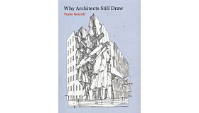 Why Architects Still Draw