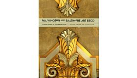 Washington and Baltimore Art Deco - A Design History of Neighboring Cities