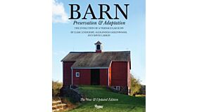 Barn - Preservation & Adaptation : The Evolution of a Vernacular Icon  (Revised & Updated)