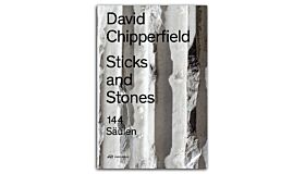 David Chipperfield - Sticks and Stones