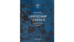 Landschap en Energie - Ontwerpen voor Transitie
