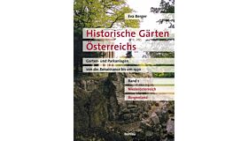 Historische Gärten Oesterreichs - Band 1