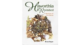 Haworthia Revisited - A Revision of the Genus