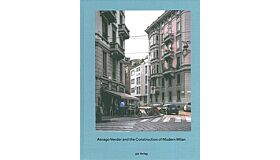 Asnago Vender and the Construction of Modern Milan 