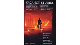 Vacancy Studies - Experiments and strategic interventions in architecture