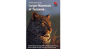 A Field Guide to the Larger Animals of Tanzania