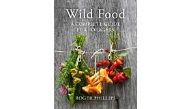Wild Food - A Complete Guide for Foragers