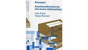 Klumpen: Auseinandersetzung mit einem Gebäudetyp (Pamphlet)