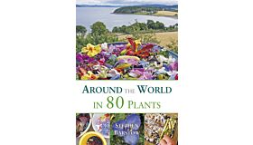 Around the World in 80 Plants- An edible Perennial Vegtable Adventure in Temperate Climates