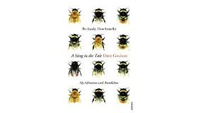 A Sting in the Tale - My Adventures with Bumblebees  (PBK)