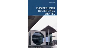 Das Berliner Regierungsviertel