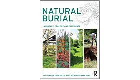 Natural Burial - Landscape, Practice and Experience