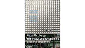Architectuur en Structuralisme - Speelruimte en Spelregels
