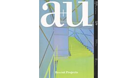 A+U 529 14:10 Recent Projects