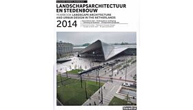 Yearbook Landscape Architecture and Urban Design in the Netherlands 2014