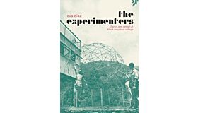 The Experimenters - Chance and Design at Black Mountain College