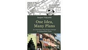 One Idea, Many Plans. An American City Design Concept in Independent India